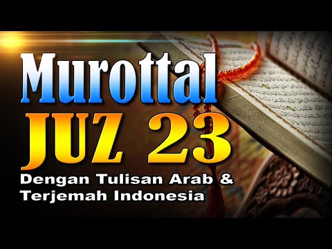 Murottal Merdu Juz 23 Syeikh Abdul Fattah Barakat dengan Terjemah Indonesia