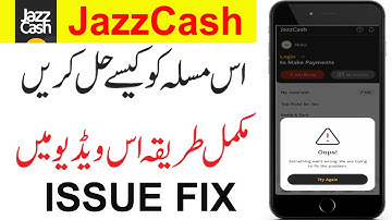 Something went wrong. We are trying to fix the problem JazzCash App
