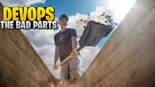 A Day in the life of DevOps: The Bad Parts