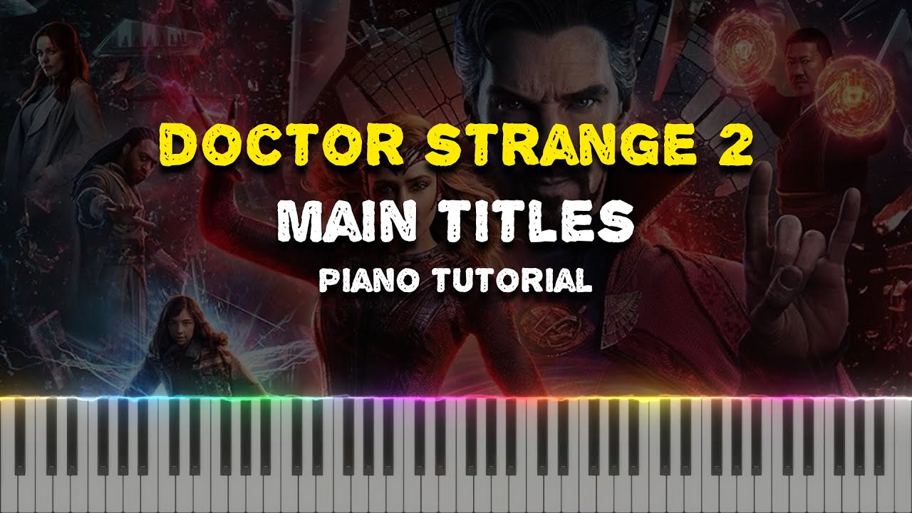 Doctor Strange in the Multiverse of Madness - MAIN TITLES | Danny Elfman (Piano Tutorial Synthesia)