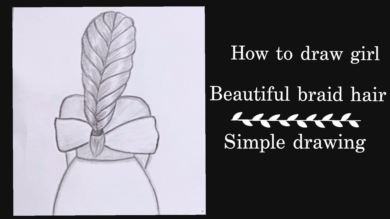 How to draw girl beautiful braid hair.. simple drawing for beginners