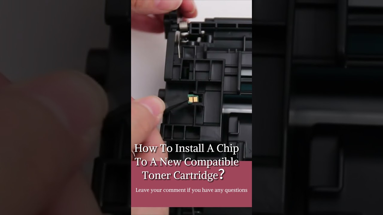 How to install a chip to a new compatible toner cartridge?