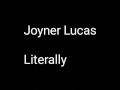 Joyner Lucas Literally Lyrics mp3