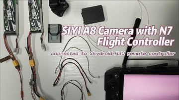 SIYI A8 Camera Connected to Skydroid H30