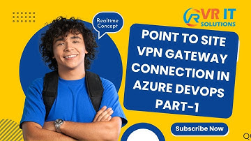 Point-to-Site VPN Gateway Connection in Azure – Part 1 | Step-by-Step Guide | VR IT SOLUTIONS