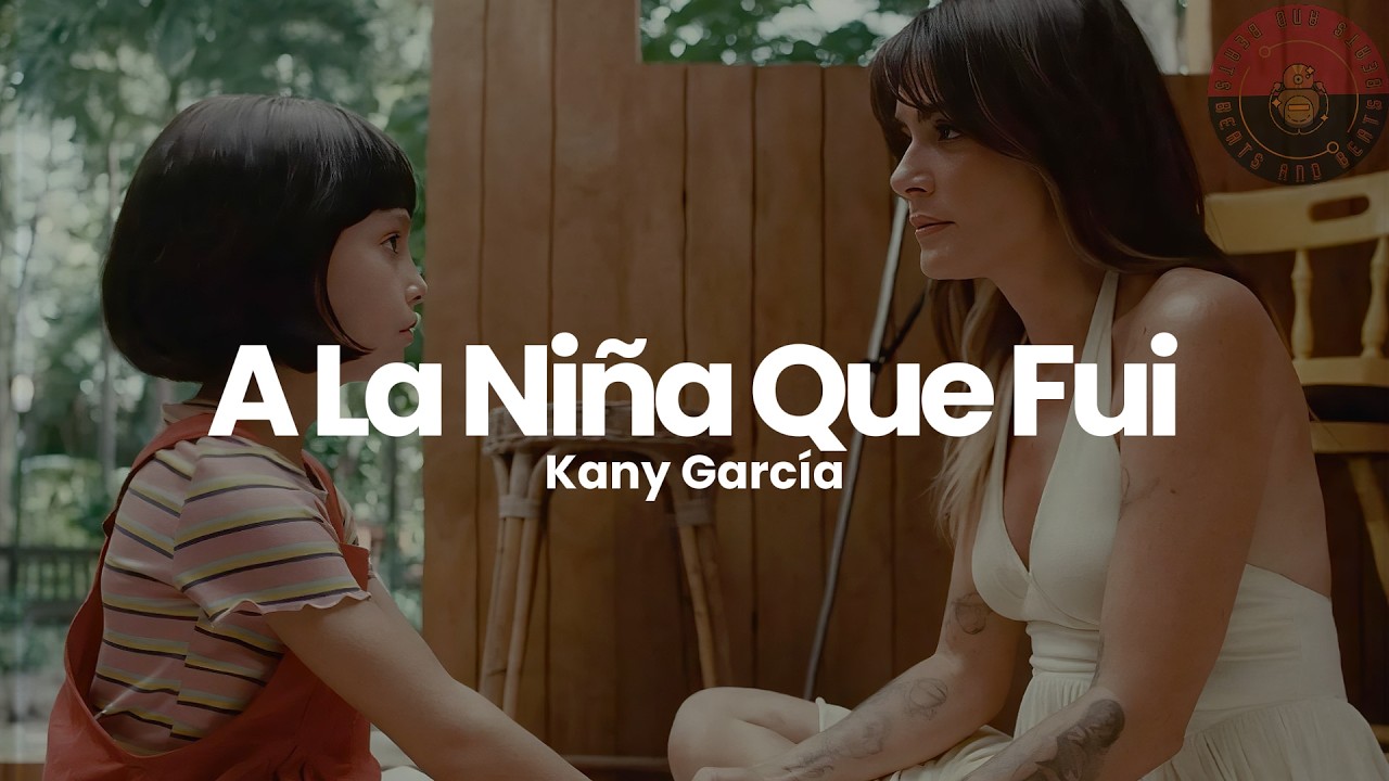 Kany García - A La Niña Que Fui (Letra / Lyrics)