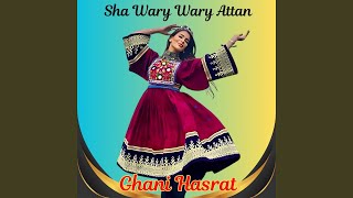 Sha Wary Wary Attan - Ghani Hasrat