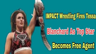 Trend,IMPACT Wrestling Fires Tessa Blanchard As Top Star Becomes Free Agent