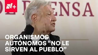 AMLO enviará iniciativa para desaparecer organismos autónomos como el INAI - En Punto