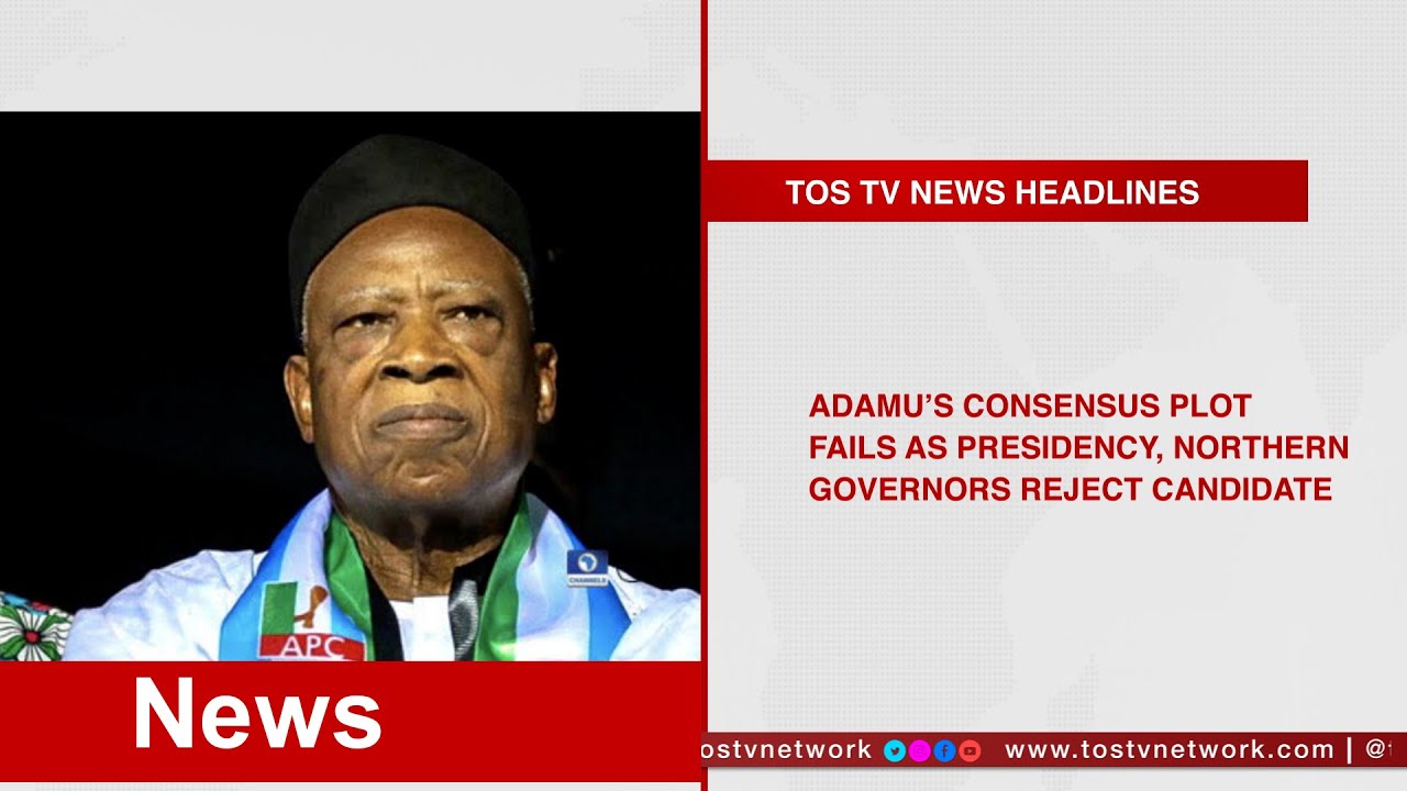 Adamu’s Consensus Plot Fail as Presidency, Northern Governors Reject Candidate
