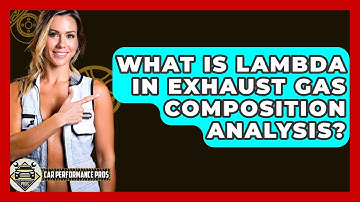What Is Lambda In Exhaust Gas Composition Analysis? - Car Performance Pros