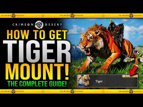 Crimson Desert How To Get TIGER MOUNT New TIGER Mount Location Complete Guide Update 1.06.00