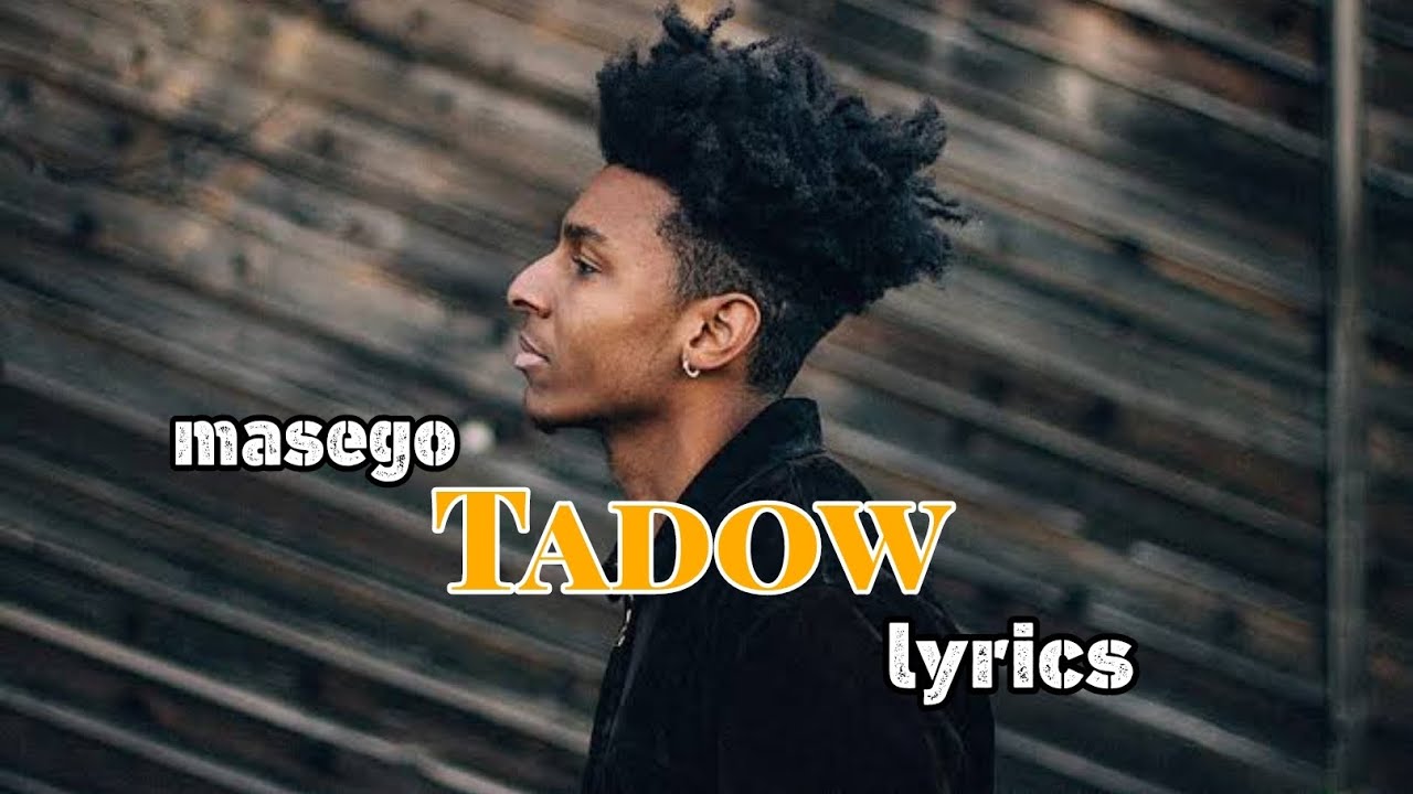 Tadow | ‎@Masego | @FKJ| lyrics |  lyrical video | 4.5am£ditz
