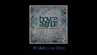 Watch Boyce Avenue If I Am Live 2004 Bonus Track video