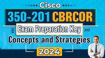 Conquer Cisco 350-201 CBRCOR Exam 2024 Like a Pro