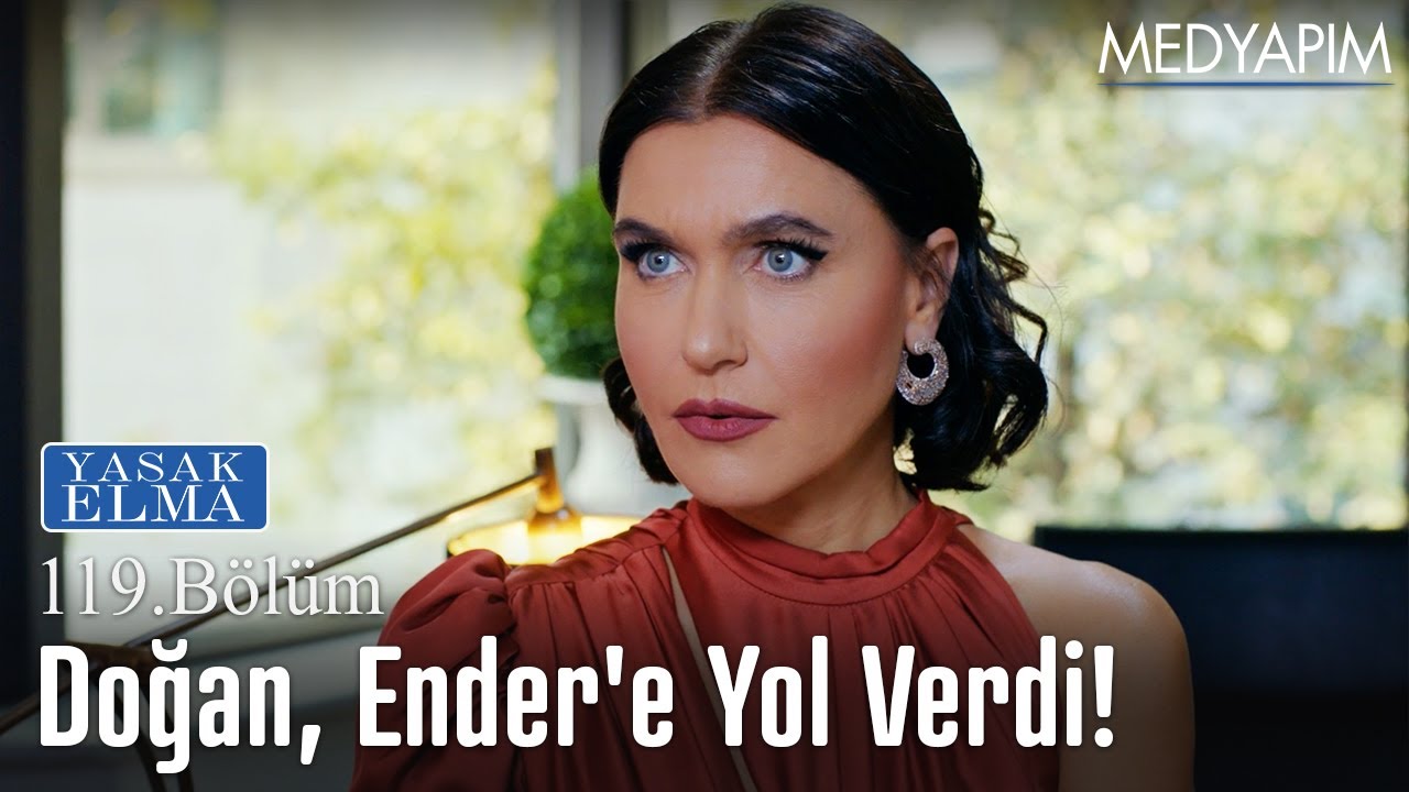 Med Do an Ender e Yol Verdi Yasak Elma 119 B l m YouTube