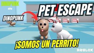 JUGANDO ¡Escape de Mascotas! 🐶🐱  PET ESCAPE #roblox