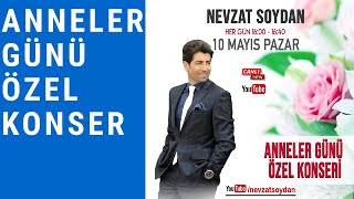 Youtube Canli Yayin Anneler Günü Özel Konser Nevzat Soydan