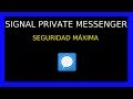 Configurar Signal para privacidad máxima