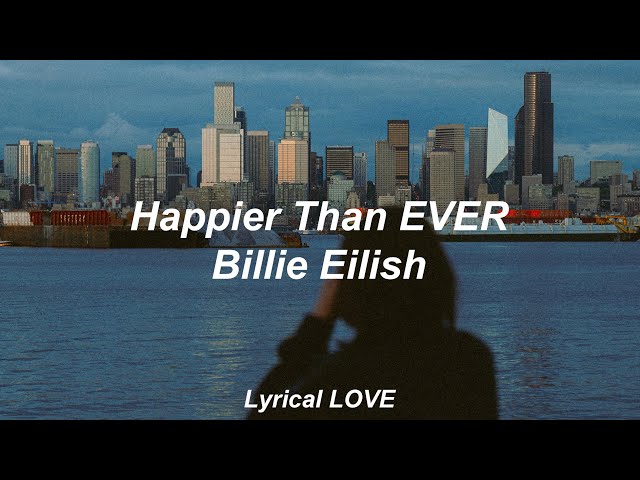 Billie Eilish - You Made Me Hate This City [Happier Than Ever] // second part (Lyrics) class=