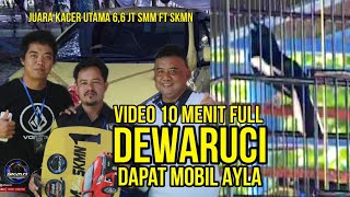 DAPAT MOBIL AYLA | VIDEO 10 Menit Aksi Kacer Dewa Ruci milik Dwi Sampit Tiket 6,6 Juta SMM Feat SKMN