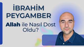 Hz İbrahim Bugün Yaşasaydı Nasıl Dost Olurdu? Tam Anlatım Kanalda