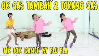 TIKTOK DANCE OK GAS TAMBAH DUA TORANG GAS - TABRAK MASUK - FLO DAN FLA