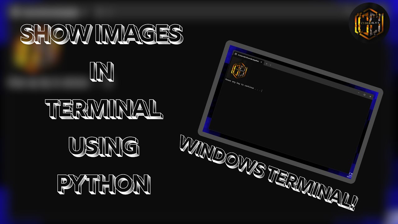 How to show high quality images in windows terminal using Python | Cyber Slot