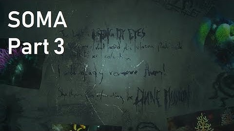 Soma - Story Mode - Part 3 | MS CURIE and Delta