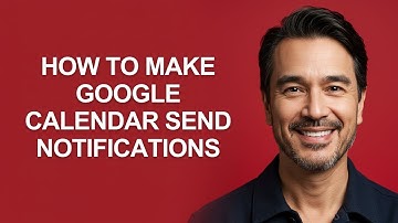 How to Make Google Calendar Send Notifications - KevinHowTo