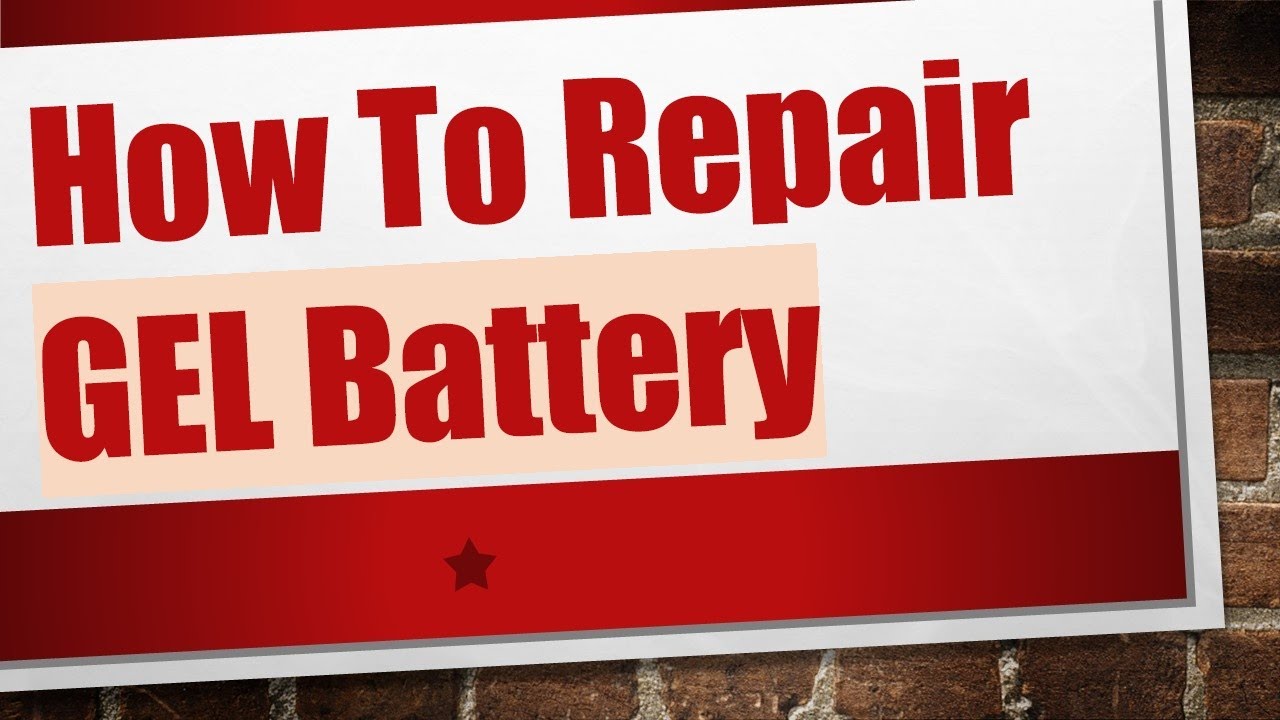How To Repair GEL Battery