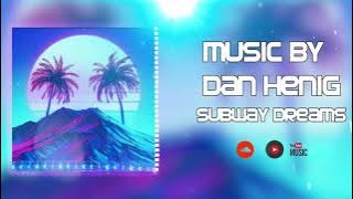 Dan Henig - Subway Dreams (Extended Version)