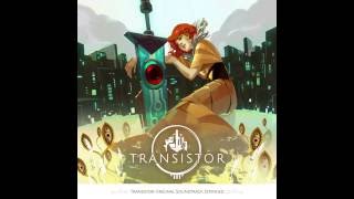 Transistor Original Soundtrack Extended - We All Become (Instrumental)