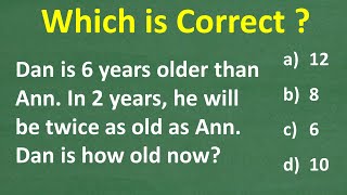 Dan is 6 years older than Ann. In two years, he will twice as old as Ann. Dan is how old now?