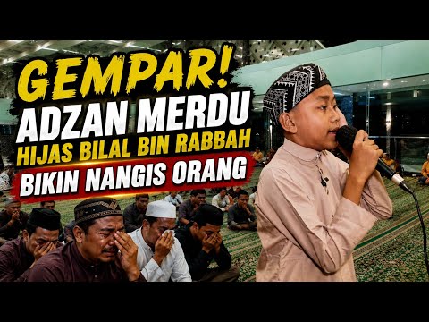 Gempar! Adzan Merdu Hijas Bilal Bin Rabbah Bikin Nangis Orang