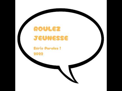 Paroles Roulez Jeunesse