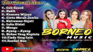 Full Album Borneo Musik Spesial (Kusuma Wijaya) || Gita Audio Sukorejo 🔴