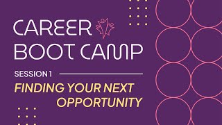 Career Boot Camp 2026: Finding your next opportunity