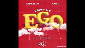 Kodak Black - Boost My Ego (feat. Future) [Official Audio]