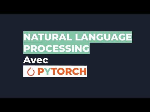 Natural Language Processing avec PyTorch: Introduction et bases deep learning