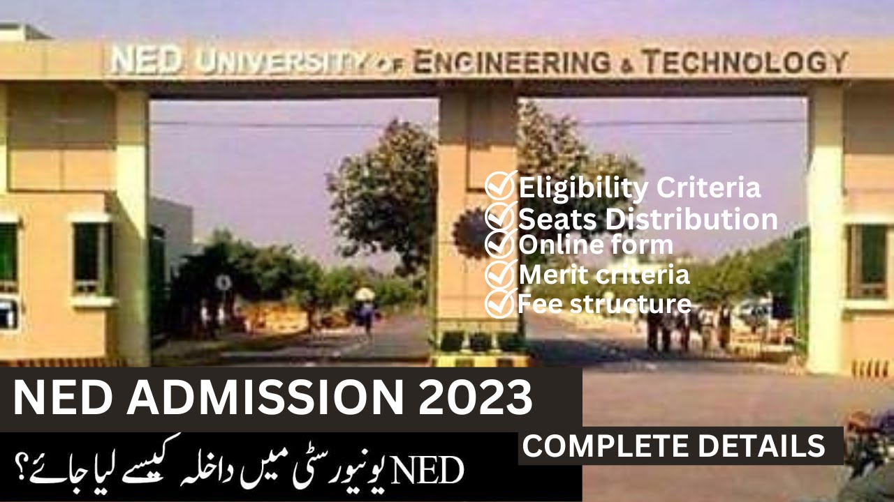 "NED University Admissions 2023-24 Complete Guide"