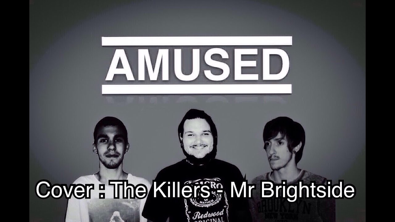 Amused. I was amused. Killers brightside перевод