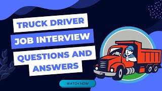 Truck Driver Job Interview Questions And Answers 🚚🚛