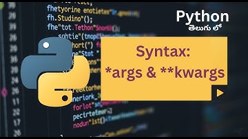How to Use *args and **kwargs in Python | Step-by-Step | Telugu