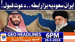 Geo News Headlines 6 PM | 26th May 2024