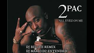 2Pac, Big Syke All Eyez On Me Dj Belite Remix Dj Mario Dz Extended
