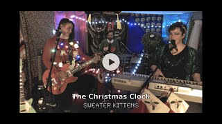 The Christmas Clock - Sweater Kittens by Sweater Kittens 441 views 2 years ago 4 minutes, 27 seconds