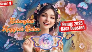 SETANGKAI ANGGREK BULAN  | DJ Remix Ai 2025 | Cover Ai | Bass Boosted