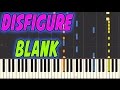 DISFIGURE - BLANK Piano Cover + Tutorial + Midi file