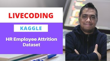 Kaggle LiveCoding: HR Employee Attrition Dataset